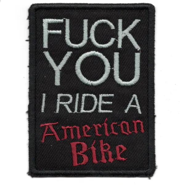 Patch Fuck you, I ride a American Bike